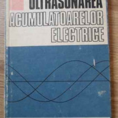 ULTRASONAREA ACUMULATOARELOR ELECTRICE-ILIE GAVRILA