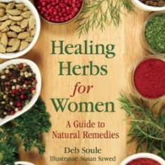 Healing Herbs for Women: A Guide to Natural Remedies