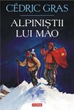 Alpiniștii lui Mao - Roman istoric despre Everest, Hillary și Tenzing Norgay, tip coperta paperback brosat