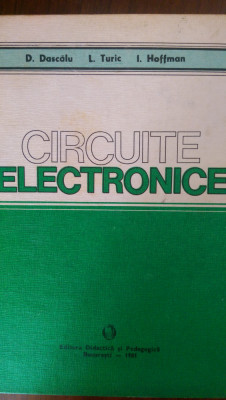 Circuite electronice D.Dascalu,I.Turic, I.Hoffman 1981 foto