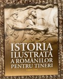 Ioan Aurel Pop - Istoria ilustrata a romanilor pentru tineri