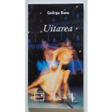 George Banu - Uitarea (eseu &icirc;n făr&acirc;me) (cu șase desene de Yannis Kokkos)
