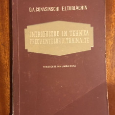 Conasinschi, Turlaghin - INTRODUCERE IN TEHNICA FRECVENTELOR ULTRAINALTE (1953)