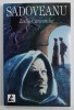 Zodia Cancerului sau Vremea Ducai-Voda - Mihail Sadoveanu, Roman istoric, Editura Agora, 271 pagini, 2007