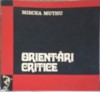 Orientari Critice - Mircea Muthu, Dacia 1972, Biografie, Carte Beletristica, Romana, 145 pagini