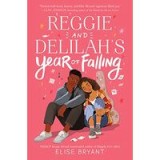 Reggie and Delilah&#039;s Year of Falling