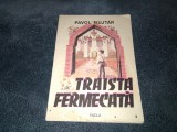 PAVOL BUJTAR - TRAISTA FERMECATA