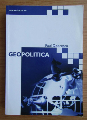 Paul Dobrescu - Geopolitica foto