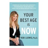 Your Best Age Is Now