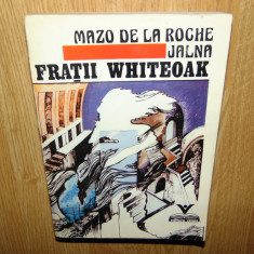 MAZO DE LA ROCHE -JALNA VOL.2 -FRATII WHITEOAK