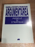 Argumentarea. Modele si strategii - Daniela Roventa-Frumusani (Editura All, 2000)