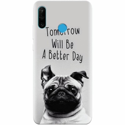 Husa silicon pentru Huawei P30 Lite, Tomorrow Will Be A Better Day Pug foto