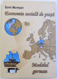 ECONOMIA SOCIALA DE PIATA - MODELUL GERMAN de SORIN MURESAN , 2003