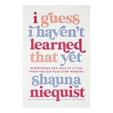I Guess I Haven&#039;t Learned That Yet