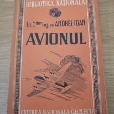 Avionul. Autor: Lt. cdor. ing. av. Andrei Ioan. Editura: Gh.Mecu , 1942