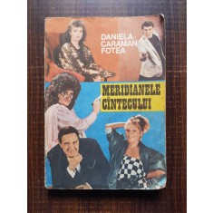 Daniela Caraman Fotea - Meridianele cantecului