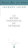 Le mythe individuel du nevrose / Jacques Lacan