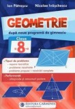 Geometrie. Dupa noua programa de gimnaziu. Clasa a 8-a/Ion Patrascu, Nicolae Ivaschescu