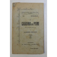 IN GRADINA DE POMI - PIESA INSTRUCTIVA INTR-UN ACT de ALEXANDRU TIMOTESCU , 1902