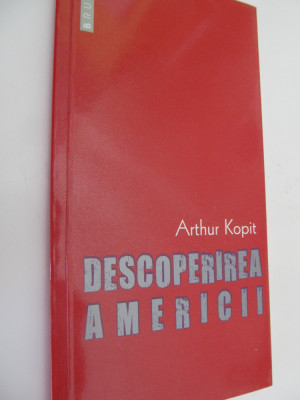 Descoperirea Americii - Arthur Kopit foto