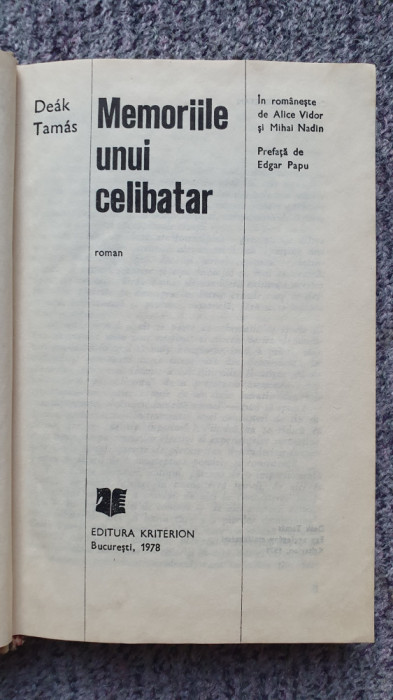 MEMORIILE UNUI CELIBATAR - Deak Tamas, Ed Kryterion 1978, 366 pag, coperta panza