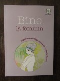 SOPHIE DUMAS MILNE EDWARDS, PATRICIA BAREAU - BINE LA FEMININ