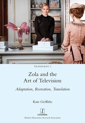 Zola and the Art of Television: Adaptation, Recreation, Translation foto