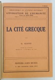 LA CITE GRECQUE par G. GLOTZ , 1928