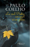 La raul Piedra am sezut si-am plins ed.2017 - Paulo Coelho