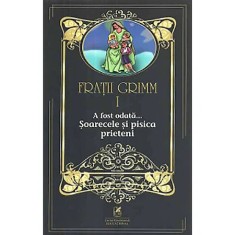 Fratii Grimm. Vol. I. A fost odata &hellip; Soarecele si pisica prieteni