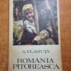romania pitoreasca - de alexandru vlahuta - din anul 1972