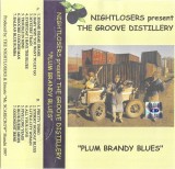 Casetă audio Nightlosers Present The Groove Distillery &lrm;&ndash; Plum Brandy Blues, originală