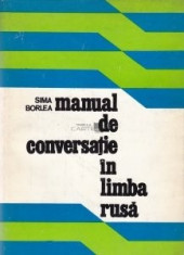 Sima Borlea - Manual de conversa?ie in limba rusa foto