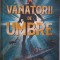 Vanatorii de umbre &ndash; Robert Kurson