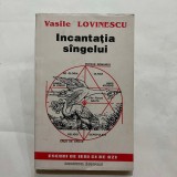 Vasile Lovinescu - Incantatia sangelui