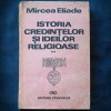 Istoria Credintelor si Ideilor Religioase, Vol. II - Mircea Eliade - Carte Filosofie
