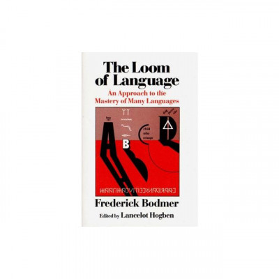 The Loom of Language: An Approach to the Mastery of Many Languages foto
