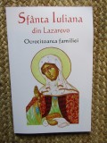 Sfanta Iuliana din Lazarevo Ocrotitoarea familiei Natalia Lozan (coord.)