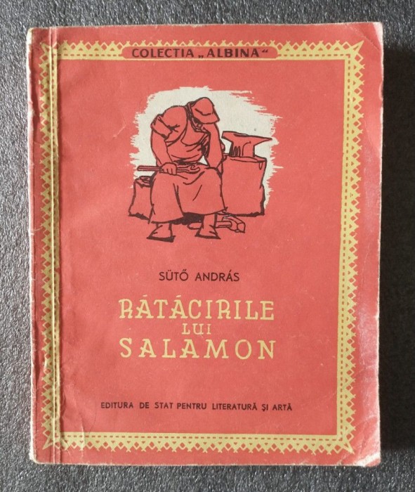 Suto Andras - Rătăcirile lui Salamon (colecţia Albina, 1957)