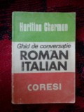 A6a Ghid De Conversatie Roman-Italian - Haritina Gherman