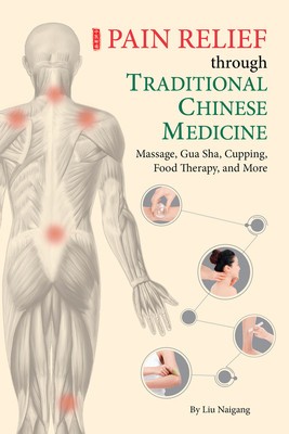 Pain Relief Through Traditional Chinese Medicine: Massage, Gua Sha, Cupping, Food Therapy, and More foto