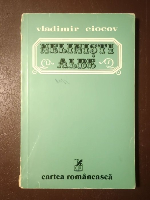 Vladimir Ciocov - Neliniști albe (versuri) (trad. Dușan Petrovici) (tiraj 910 ex.)