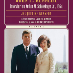 Viata mea cu John F. Kennedy. Interviuri cu Arthur M. Schlesinger Jr., 1964