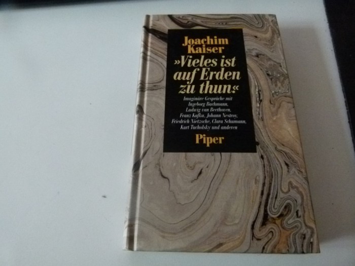 Viele ist auf ERden zu thun - Joachim Kaiser