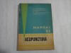 MANUAL DE ACUPUNCTURA - N. N. GHEORGHIU, CR. DRAGOMIRESCU, C. RAUT, C. IONESCU-TIRGOVISTE, STEFANIA CIUCA