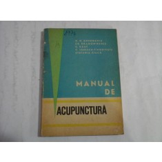 MANUAL DE ACUPUNCTURA - N. N. GHEORGHIU, CR. DRAGOMIRESCU, C. RAUT, C. IONESCU-TIRGOVISTE, STEFANIA CIUCA