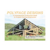Polyface Designs: A Comprehensive Construction Guide for Scalable Farming Infrastruture