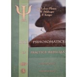 B. Luban Plozza - Boli psihosomatice in practica medicala (Editia: 2000)