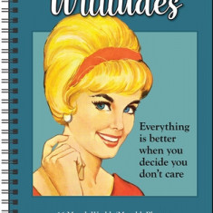 Wititudes 16-Month 2023-2024 Weekly/Monthly Planner Calendar: Everything Is Better When You Decide You Don't Care