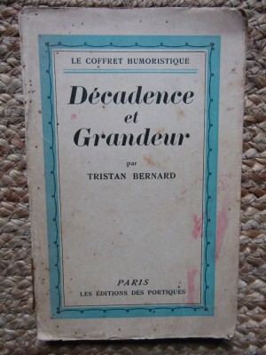 D&amp;eacute;cadence et Grandeur, Tristan Bernard, Les Editions des Portiques 1928 foto
